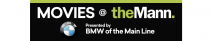 Movies at the Mann is presented by BMW of the Main Line